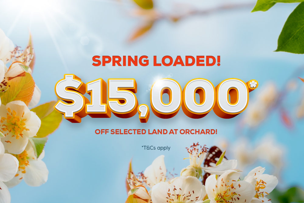 SPRING LOADED! $15,000* off selected land lots at Orchard!